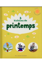 3 HISTOIRES DE PRINTEMPS (TP) - BROWN/ORAM/GUETTIER - GALLIMARD