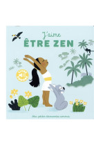 J-AIME ETRE ZEN - FOUQUIER ELSA - GALLIMARD