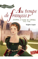 AU TEMPS DE FRANCOIS 1ER - COPPIN BRIGITTE - GALLIMARD