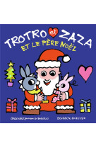 TROTRO ET ZAZA ET LE PERE NOEL - GUETTIER BENEDICTE - GALLIMARD