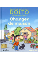 CHANGER DE MAISON - DOLTO ET FAURE-POIREE - GALLIMARD