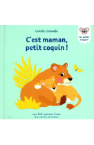 C-EST MAMAN, PETIT COQUIN ! - CHINCHOLLE CAMILLE - GALLIMARD