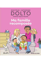 MA FAMILLE RECOMPOSEE - DOLTO/FAURE-POIREE - GALLIMARD