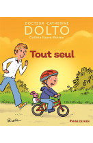 TOUT SEUL - DOLTO/FAURE-POIREE - GALLIMARD