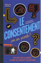 PEUT-ON PARLER DU CONSENTEMENT ? - JUSTIN HANCOCK - GALLIMARD