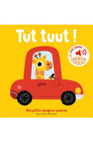 TUT TUUT ! - MES PETITS IMAGIERS SONORES - COLLECTIFS JEUNESSE - GALLIMARD