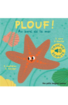 PLOUF (AU BORD DE LA MER) (TP) - MARION BILLET - GALLIMARD