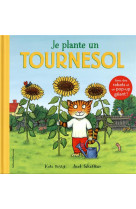 JE PLANTE UN TOURNESOL - KATE PETTY - GALLIMARD