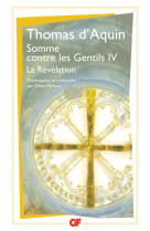 SOMME CONTRE LES GENTILS- T4, LA REVELATION - THOMAS D-AQUIN - FLAMMARION