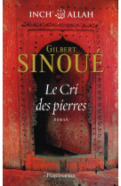 INCH-ALLAH / LE CRI DES PIERRES TOME 2 - SINOUE GILBERT - FLAMMARION