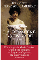 DERNIERE BAGNARDE - Bernadette Pécassou-Camebrac - FLAMMARION