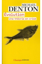 EVOLUTION. UNE THEORIE EN CRISE (NC) - DENTON MICHAEL - FLAMMARION