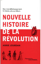 NOUVELLE HISTOIRE DE LA REVOLUTION - JOURDAN ANNIE - FLAMMARION