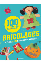 ACTIVITES FACILES ET ORIGINALES - 100 BRICO LAGES A FAIRE AVEC SES GRANDS-PARENTS - LEMAITRE PEREIRA - Père Castor-Flammarion