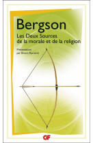 DEUX SOURCES DE LA MORALE ET DE LA RELIGION - BERGSON HENRI - FLAMMARION