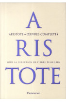 OEUVRES COMPLETES - ARISTOTE - Flammarion