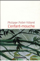 ENFANT-MOUCHE (L-) - POLLET-VILLARD P. - Flammarion