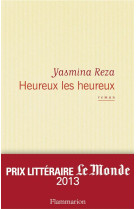 HEUREUX LES HEUREUX - REZA YASMINA - Flammarion