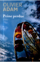 PEINE PERDUE - ADAM OLIVIER - Flammarion