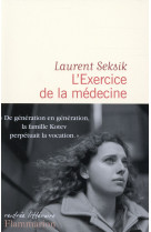 EXERCICE DE LA MEDECINE - SEKSIK LAURENT - Flammarion