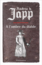 A L-OMBRE DU DIABLE - JAPP ANDREA H. - Flammarion