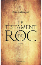 TESTAMENT DU ROC - MARQUET DENIS - Flammarion