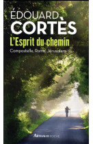 ESPRIT DU CHEMIN - CORTES EDOUARD - Arthaud