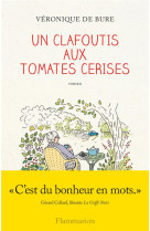 UN CLAFOUTIS AUX TOMATES CERISES - BURE VERONIQUE DE - Flammarion