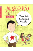 AU SECOURS, IL ME FAUT DE L-ARGENT DE POCHE - BRIERE-HAQUET - Flammarion-Jeunesse