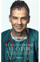 ET AU CENTRE BAT LE COEUR - PRETRE RENE - Arthaud