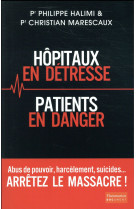 HOPITAUX EN DETRESSE, PATIENTS EN DANGER - MARESCAUX/HALIMI - FLAMMARION