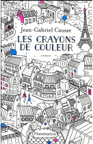 CRAYONS DE COULEUR CATALOGUE HIVER 2017 - CAUSSE JEAN-GABRIEL - Flammarion