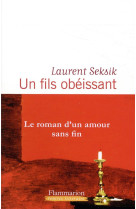 UN FILS OBEISSANT - SEKSIK LAURENT - FLAMMARION