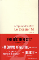 DOSSIER M - LIVRE 2 - BOUILLIER GREGOIRE - FLAMMARION