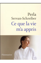 CE QUE LA VIE M-A  APPRIS - SERVAN-SCHREIBER P. - Flammarion