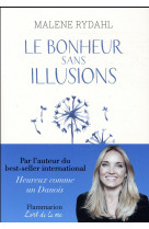 BONHEUR SANS ILLUSIONS - RYDAHL MALENE - Flammarion