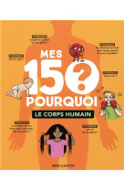 MES 150 POURQUOI - LE CORPS HUMAIN - GODARD/HARINCK/BECQ - FLAMMARION