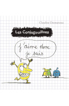 CONJUGOUILLONS T1 - J-AIME DONC JE SUIS - DESMARTEAU - FLAMMARION