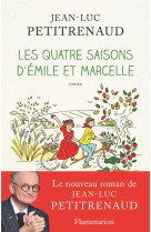 QUATRE SAISONS D-EMILE ET MARCELLE - PETITRENAUD JEAN-LUC - FLAMMARION