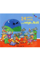 24 PETITES SOURIS ET LA NEIGE DE NOEL - MAGDALENA/BOUCHAMA - FLAMMARION