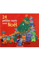 24 PETITES SOURIS AVANT NOEL - MAGDALENA/BOUCHAMA - FLAMMARION