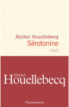 SEROTONINE - HOUELLEBECQ MICHEL - FLAMMARION