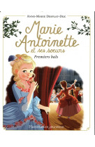 PREMIERS BALS / MARIE-ANTOINETTE ET SES SOEURS - DESPLAT-DUC ANNE-MAR - FLAMMARION