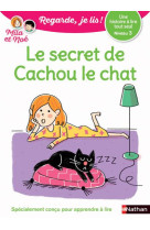 SECRET DE CACHOU CHAT - NIVEAU 3 - REGARDE JE LIS ! UNE HISTOIRE A LIRE TOUT SEUL - BATTUT/PIFFARETTI - Nathan