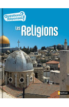 RELIGIONS - QUESTIONS ? REPONSES ! - MIRZA/TRUONG/LE ROUX - Nathan Jeunesse