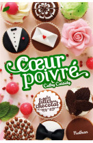 FILLES AU CHOCOLAT - TOME 5 COEUR POIVRE - CASSIDY CATHY - Nathan Jeunesse