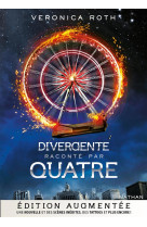 DIVERGENTE RACONTE PAR QUATRE - EDITION AUG MENTEE - ROTH VERONICA - Nathan Jeunesse