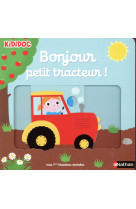 BONJOUR PETIT TRACTEUR ! - CHOUX NATHALIE - Nathan Jeunesse