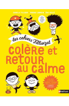 COLERE ET RETOUR AU CALME - FILLIOZAT/LIMOUSIN - Nathan Jeunesse