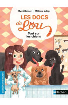 TOUT SUR LES CHIENS / LES DOCS DE LOU - DOINET/ALLAG - Nathan Jeunesse